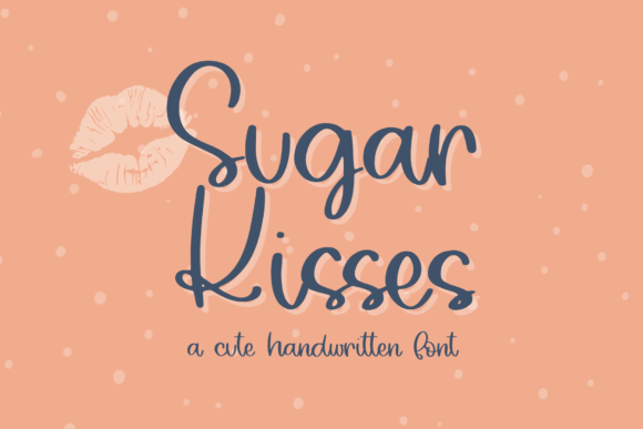 Sugar Kisses: A Handwritten Script Font for Modern Creators